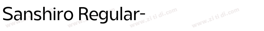 Sanshiro Regular字体转换 Sanshiro Regular字体转换
